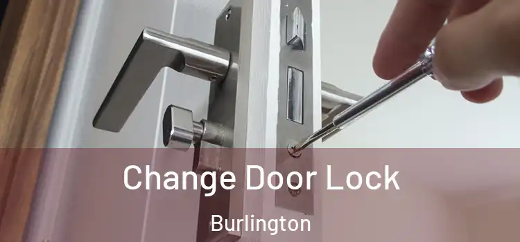  Change Door Lock Burlington