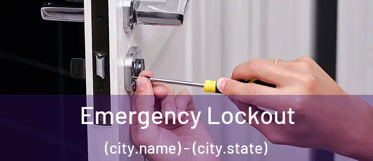 Emergency Lockout (city.name) - (city.state)