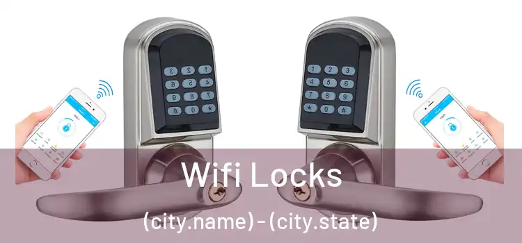  Wifi Locks (city.name) - (city.state)